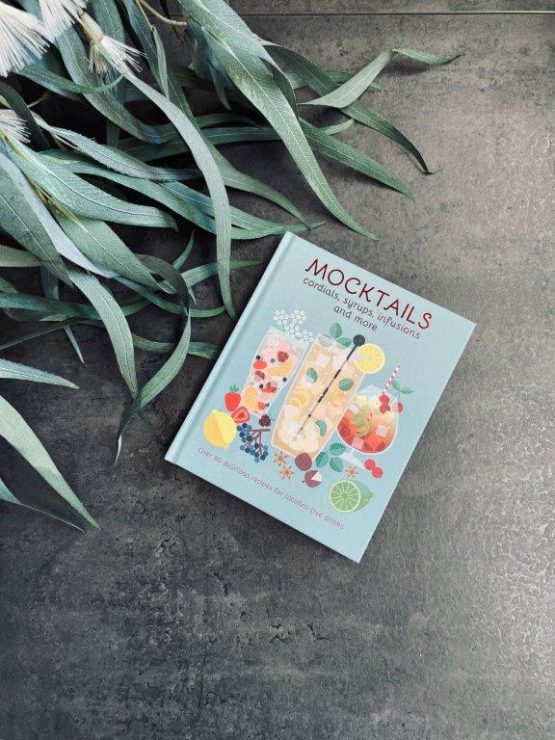 Books - Mocktails, Cordials, Syrups, Infusions and more